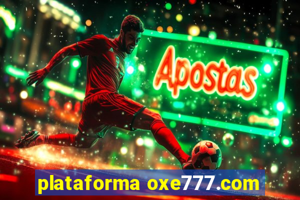 plataforma oxe777.com